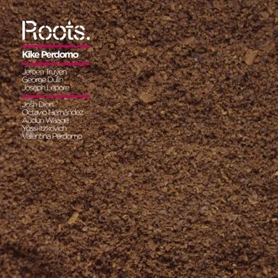Roots — Kike Perdomo
