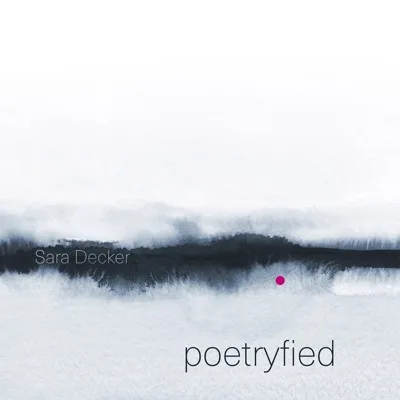 poetryfied — Sara Decker Quartet · 2020